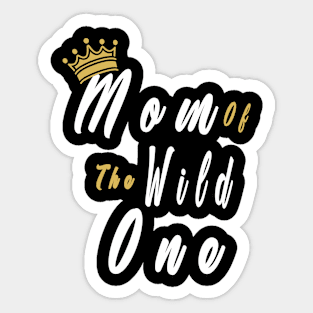 Mom Of The Wild One Mother's Day Sticker